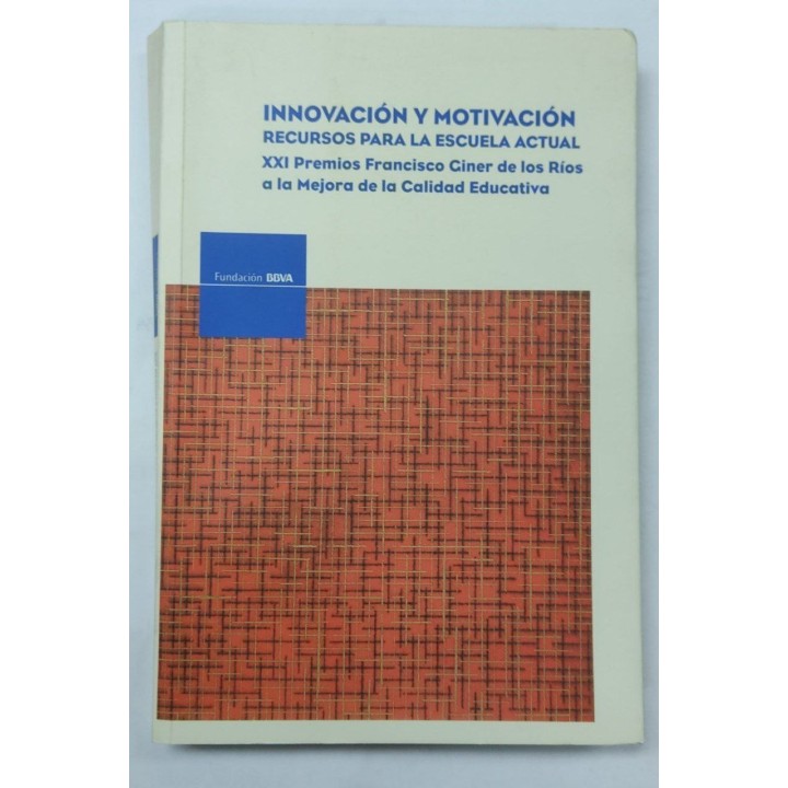 Innovacion y motivacion. Recursos para la escuela actual